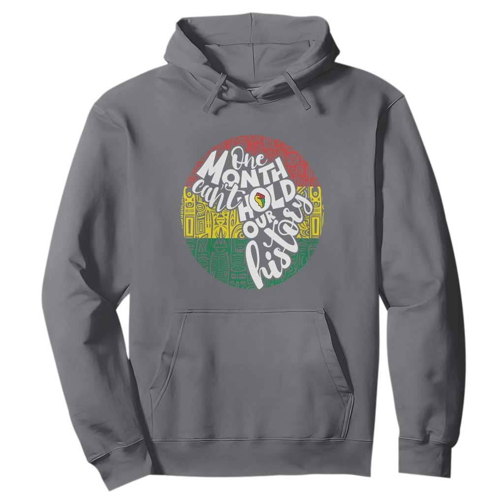 Black Pride Hoodie One Month Can't Hold Our History African American