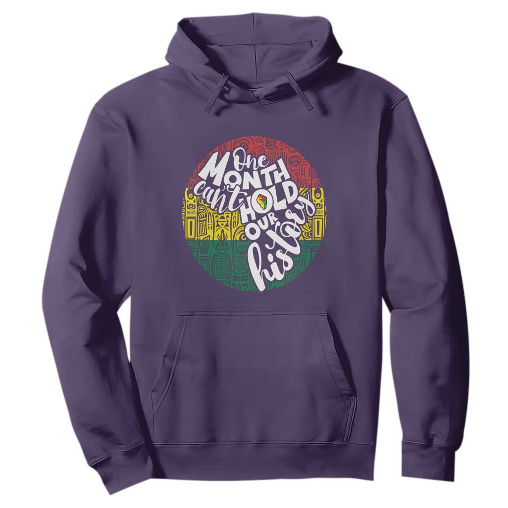 Black Pride Hoodie One Month Can't Hold Our History African American