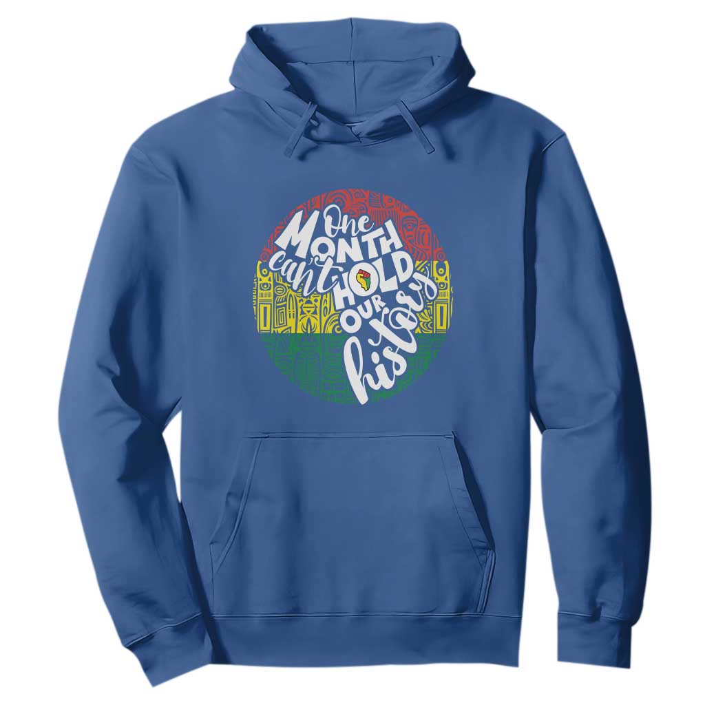 Black Pride Hoodie One Month Can't Hold Our History African American