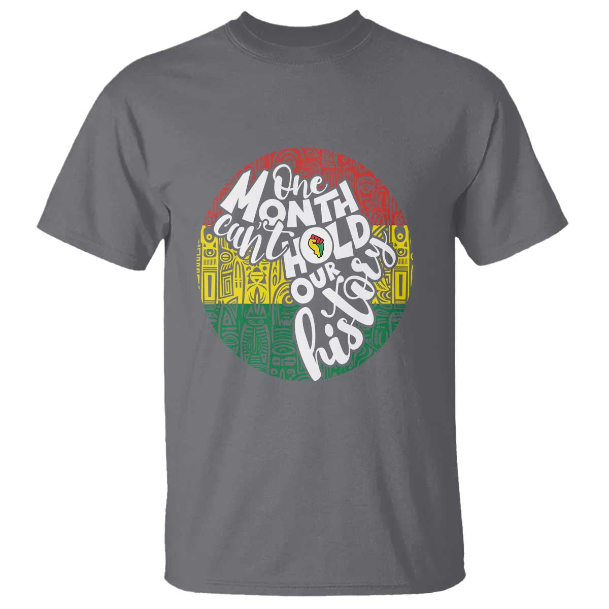 Black Pride T Shirt One Month Can't Hold Our History African American
