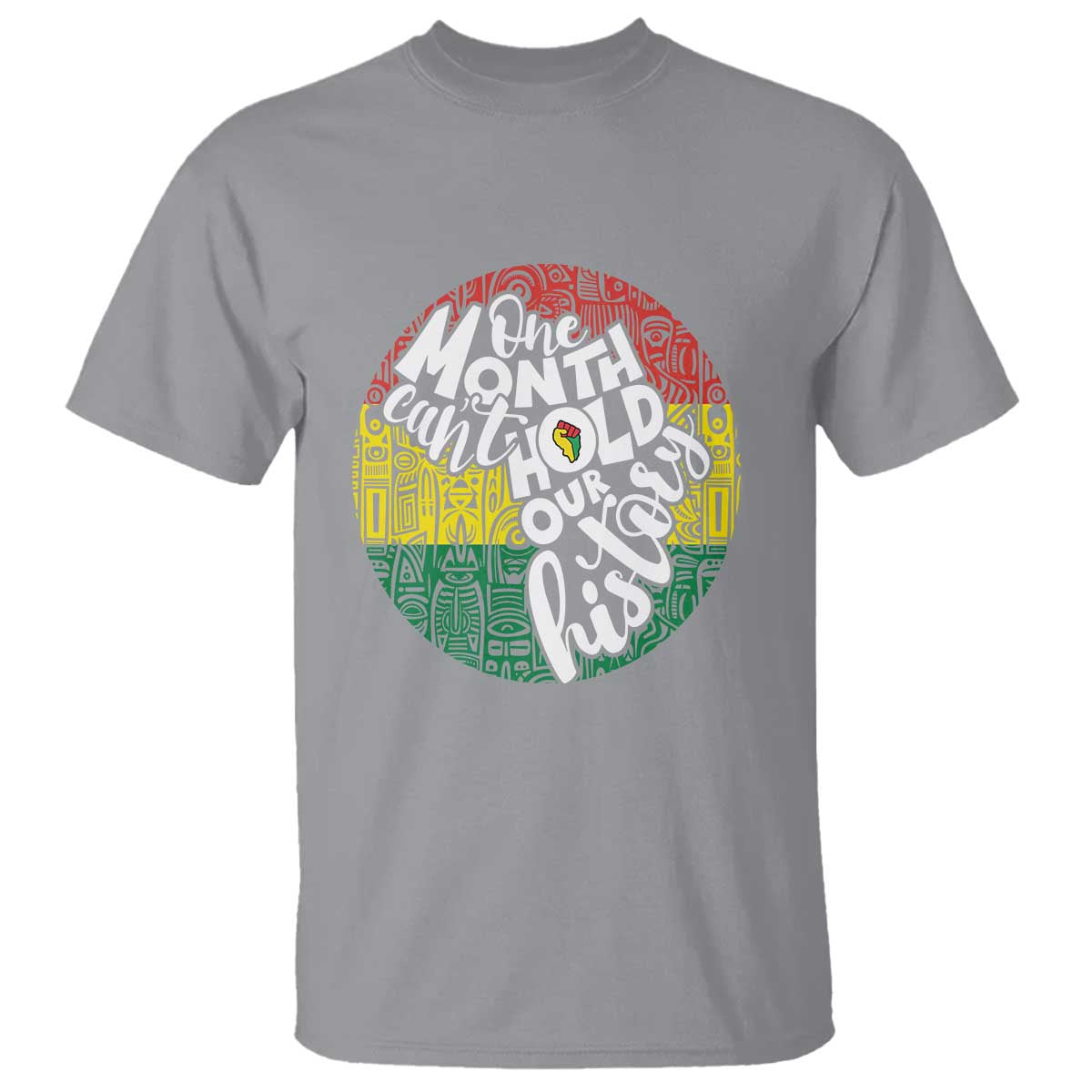 Black Pride T Shirt One Month Can't Hold Our History African American