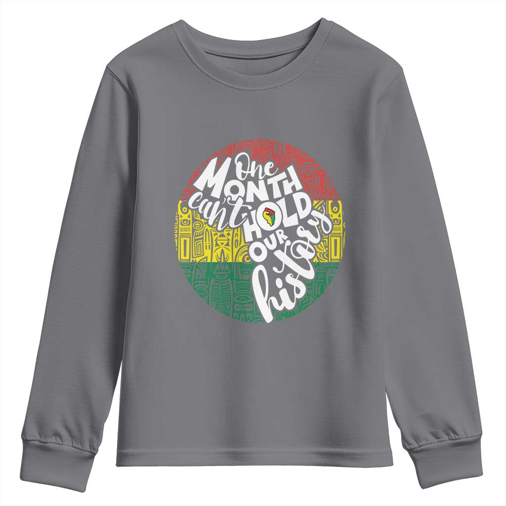 Black Pride Youth Long Sleeve Shirt One Month Can't Hold Our History African American