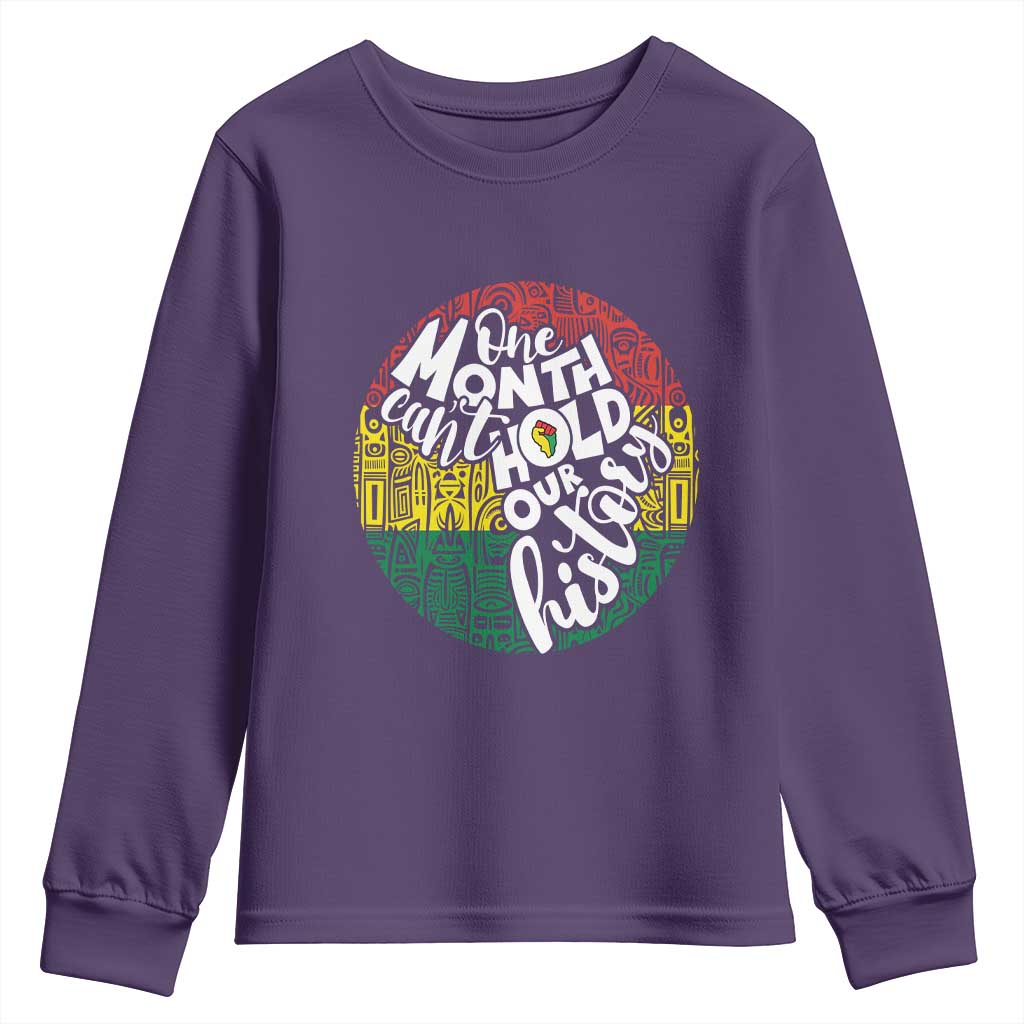 Black Pride Youth Long Sleeve Shirt One Month Can't Hold Our History African American