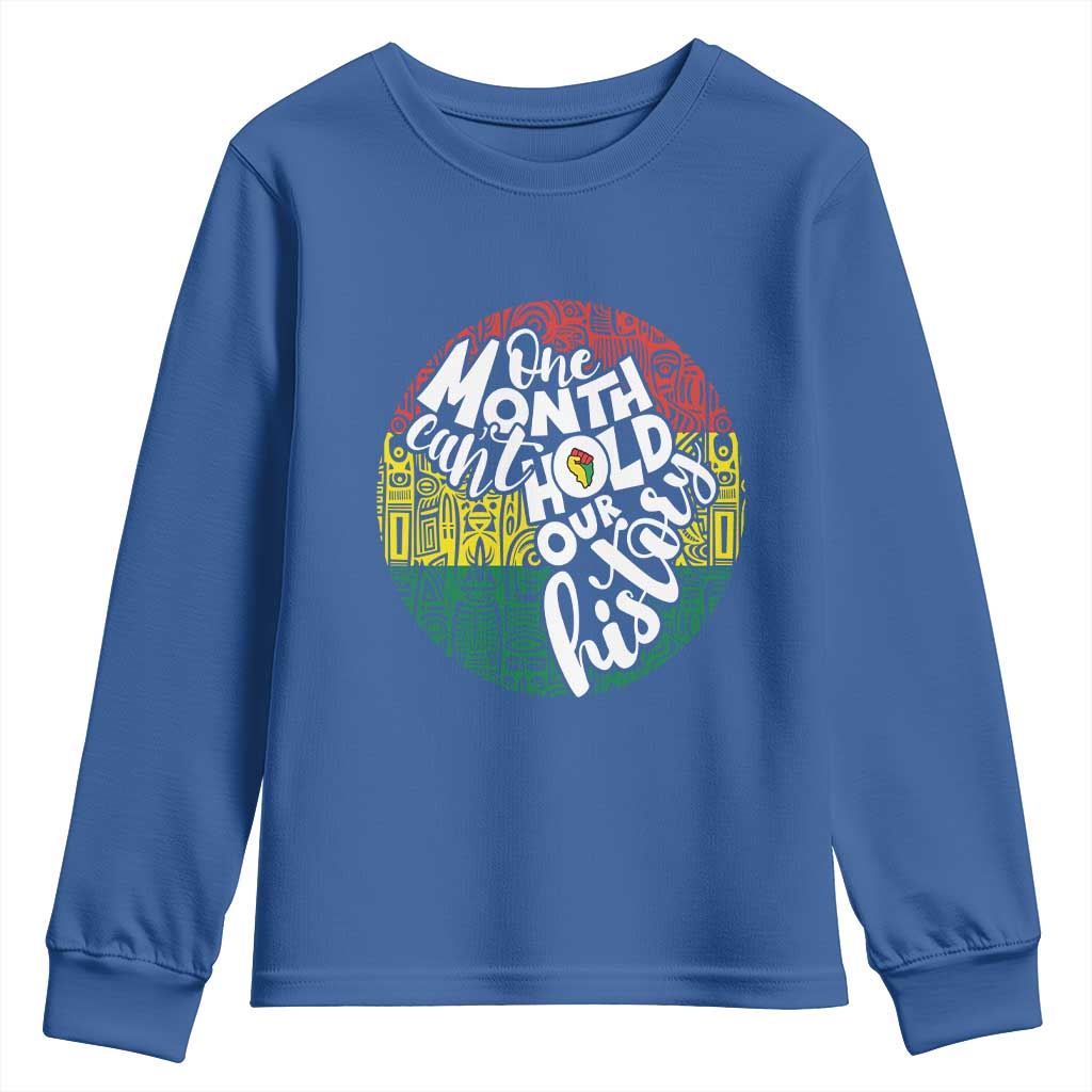 Black Pride Youth Long Sleeve Shirt One Month Can't Hold Our History African American