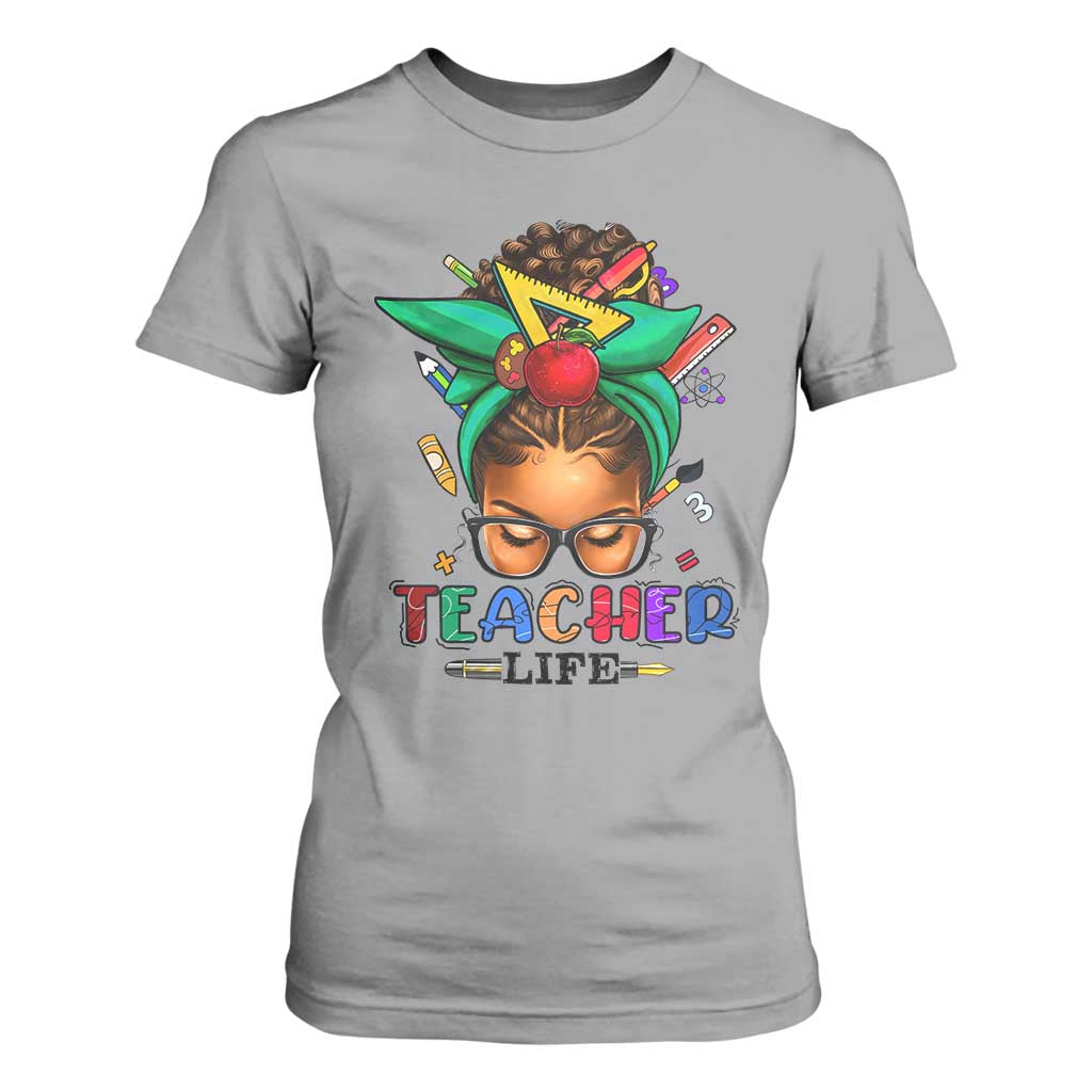 Black Teacher Life T Shirt For Women Messy Bun African American Educate