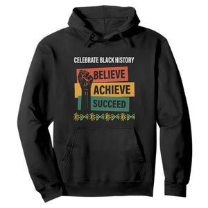 Black History Month Hoodie Believe Achieve Succeed African Americans Melanin Pride