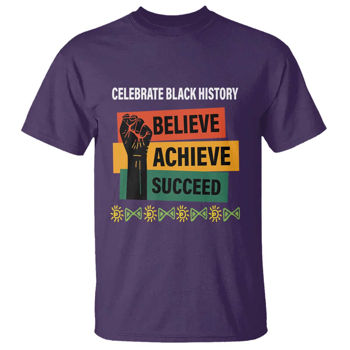 Black History Month T Shirt Believe Achieve Succeed African Americans Melanin Pride