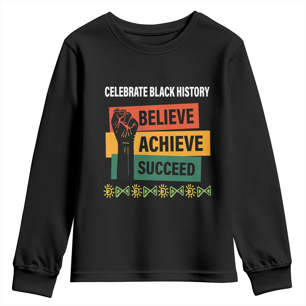 Black History Month Youth Long Sleeve Shirt Believe Achieve Succeed African Americans Melanin Pride