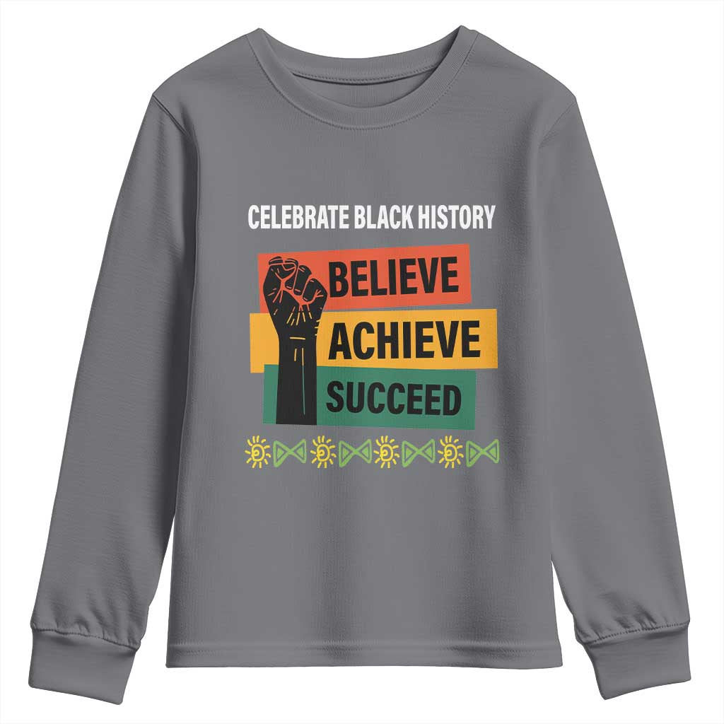 Black History Month Youth Long Sleeve Shirt Believe Achieve Succeed African Americans Melanin Pride