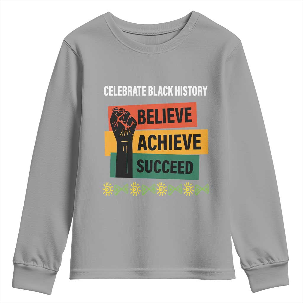 Black History Month Youth Long Sleeve Shirt Believe Achieve Succeed African Americans Melanin Pride