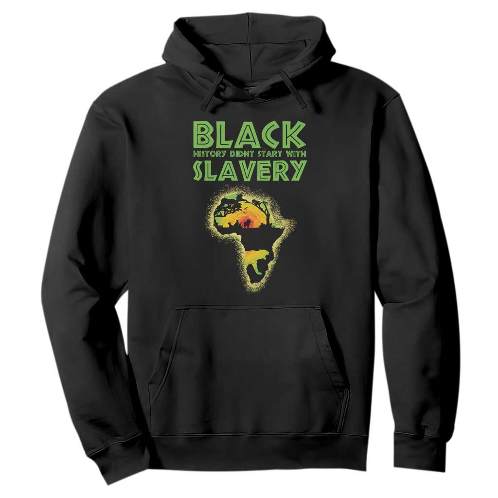 Black Freedom Hoodie Black History Didn't Start With Slavery African American