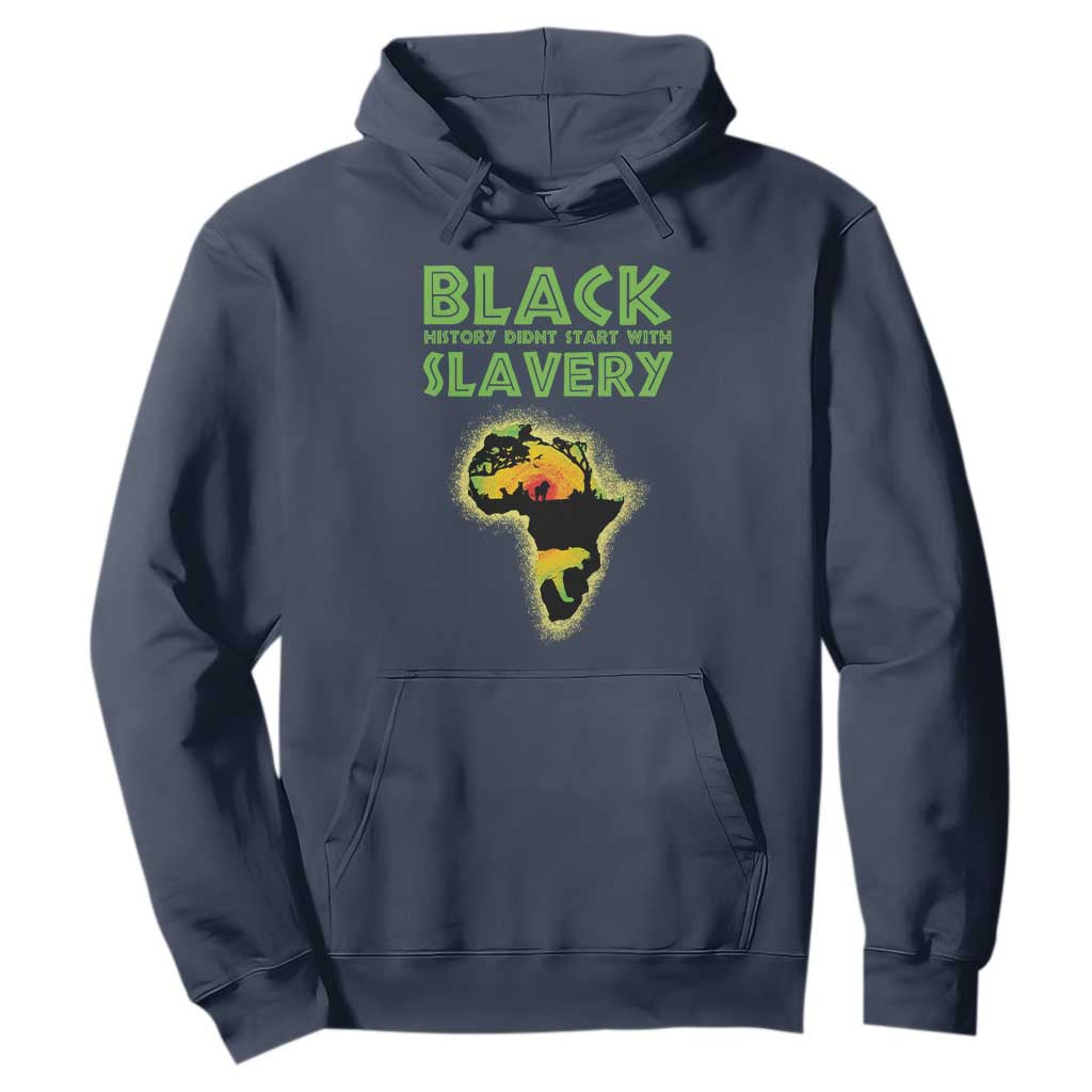 Black Freedom Hoodie Black History Didn't Start With Slavery African American