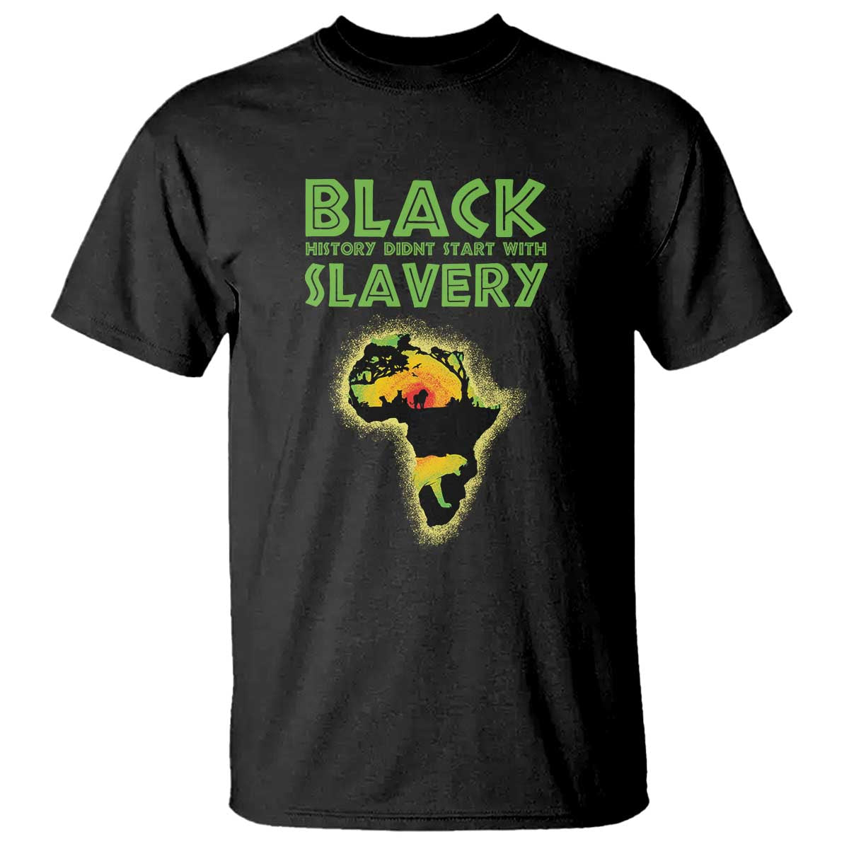 Black Freedom T Shirt Black History Didn't Start With Slavery African American