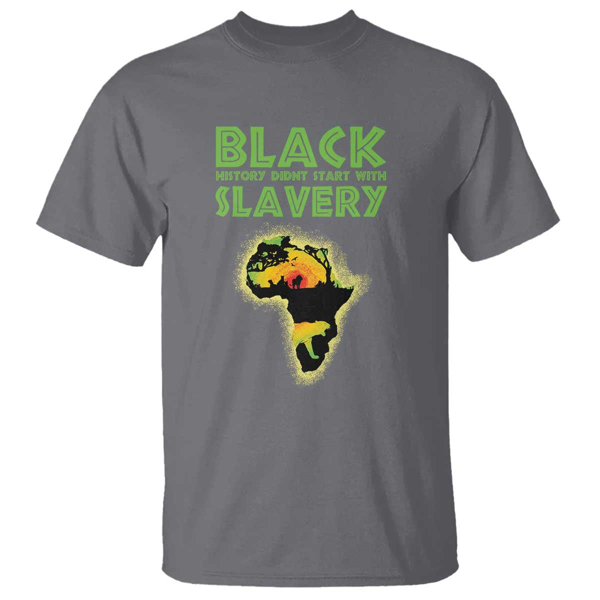 Black Freedom T Shirt Black History Didn't Start With Slavery African American