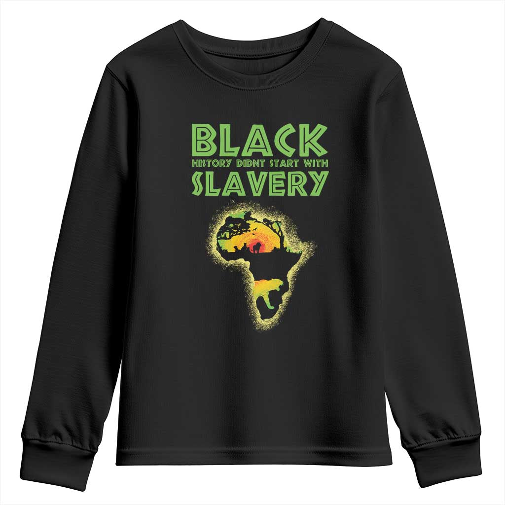 Black Freedom Youth Long Sleeve Shirt Black History Didn't Start With Slavery African American