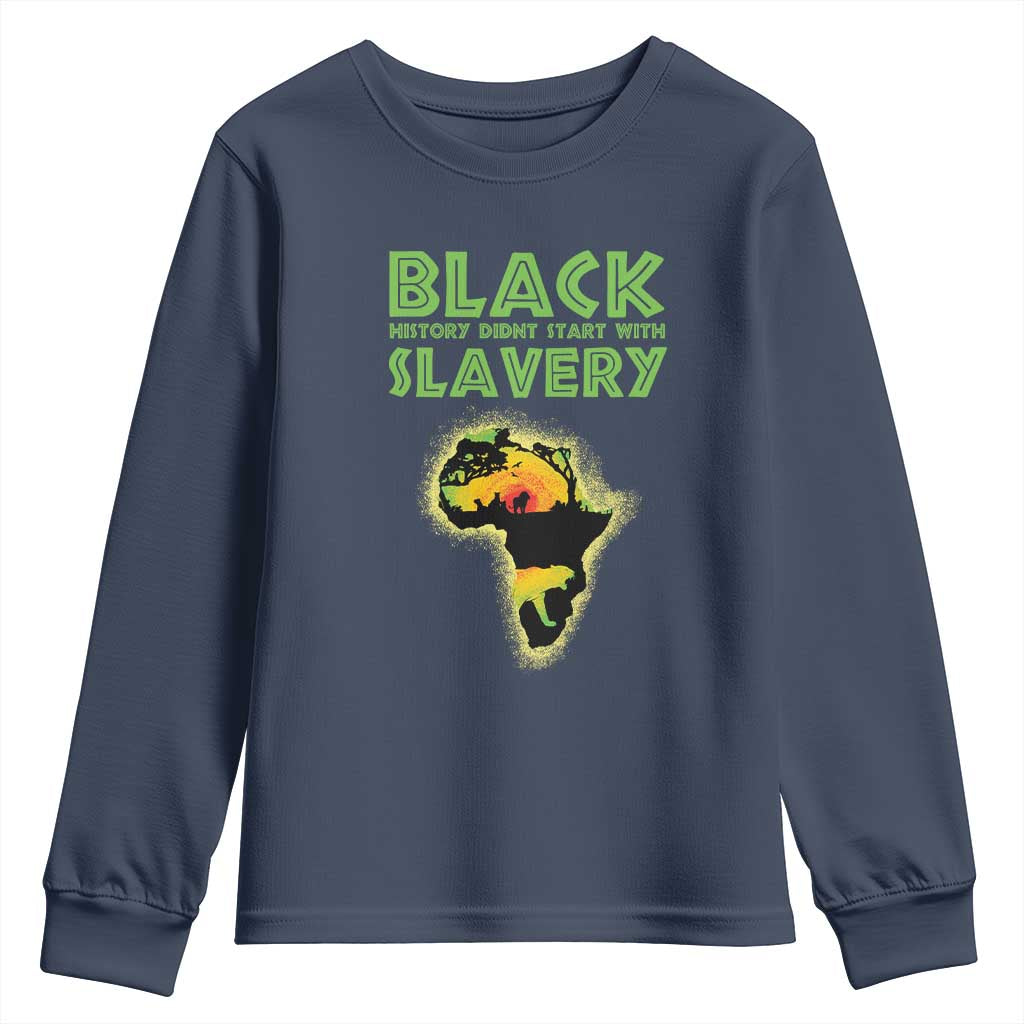 Black Freedom Youth Long Sleeve Shirt Black History Didn't Start With Slavery African American