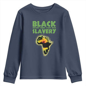 Black Freedom Youth Long Sleeve Shirt Black History Didn't Start With Slavery African American