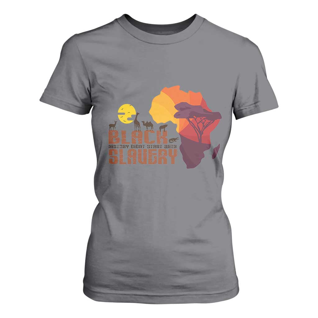 Black Pride T Shirt For Women Black History Didn't Start With Slavery African American