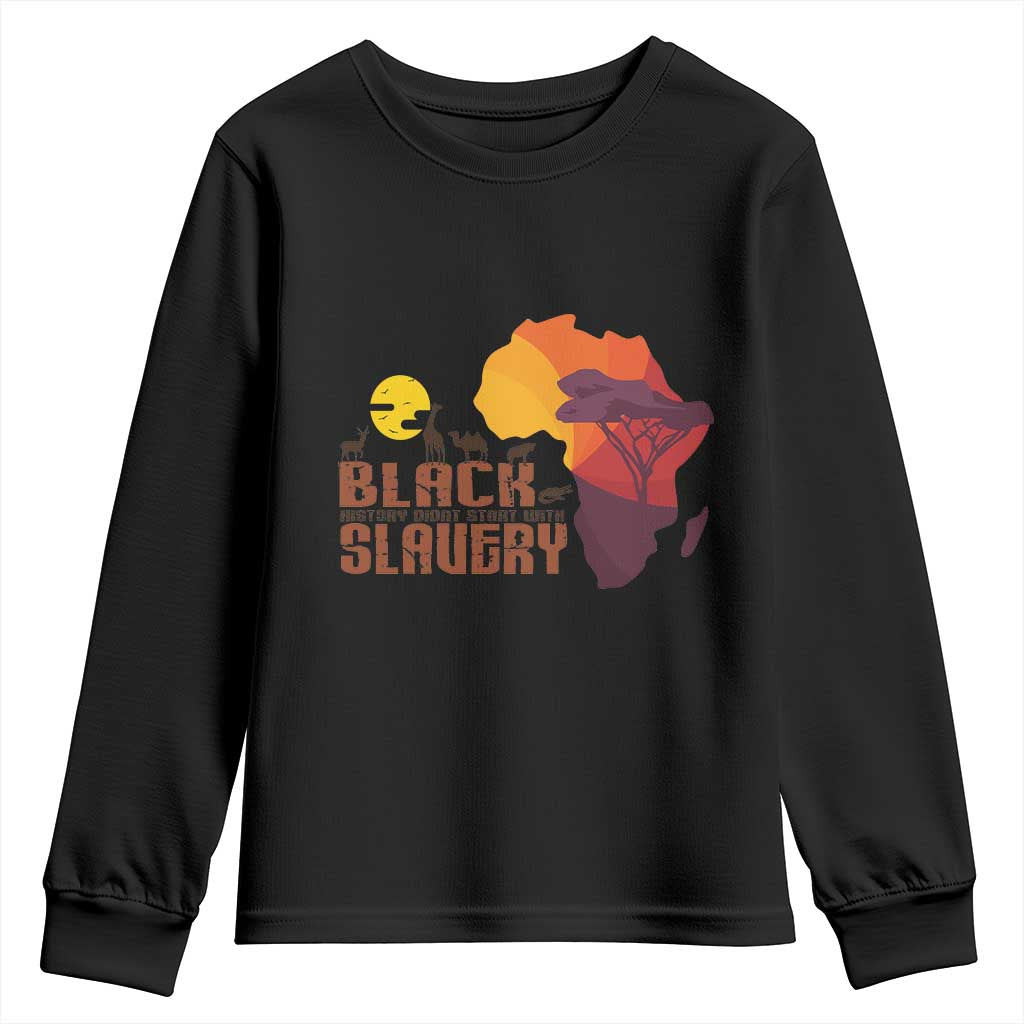 Black Pride Youth Long Sleeve Shirt Black History Didn't Start With Slavery African American