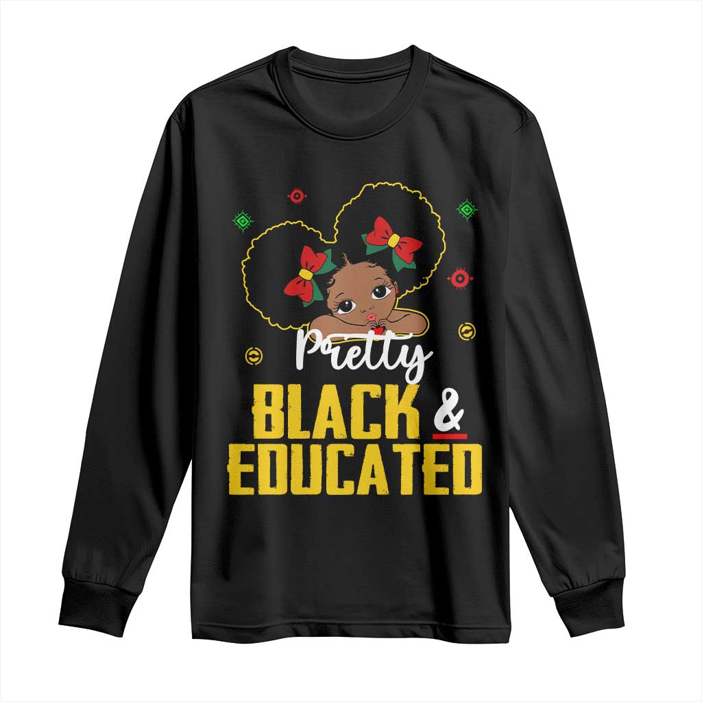 Black Pride Long Sleeve Shirt Pretty Black And Educated I Am The Strong African Queen Girl