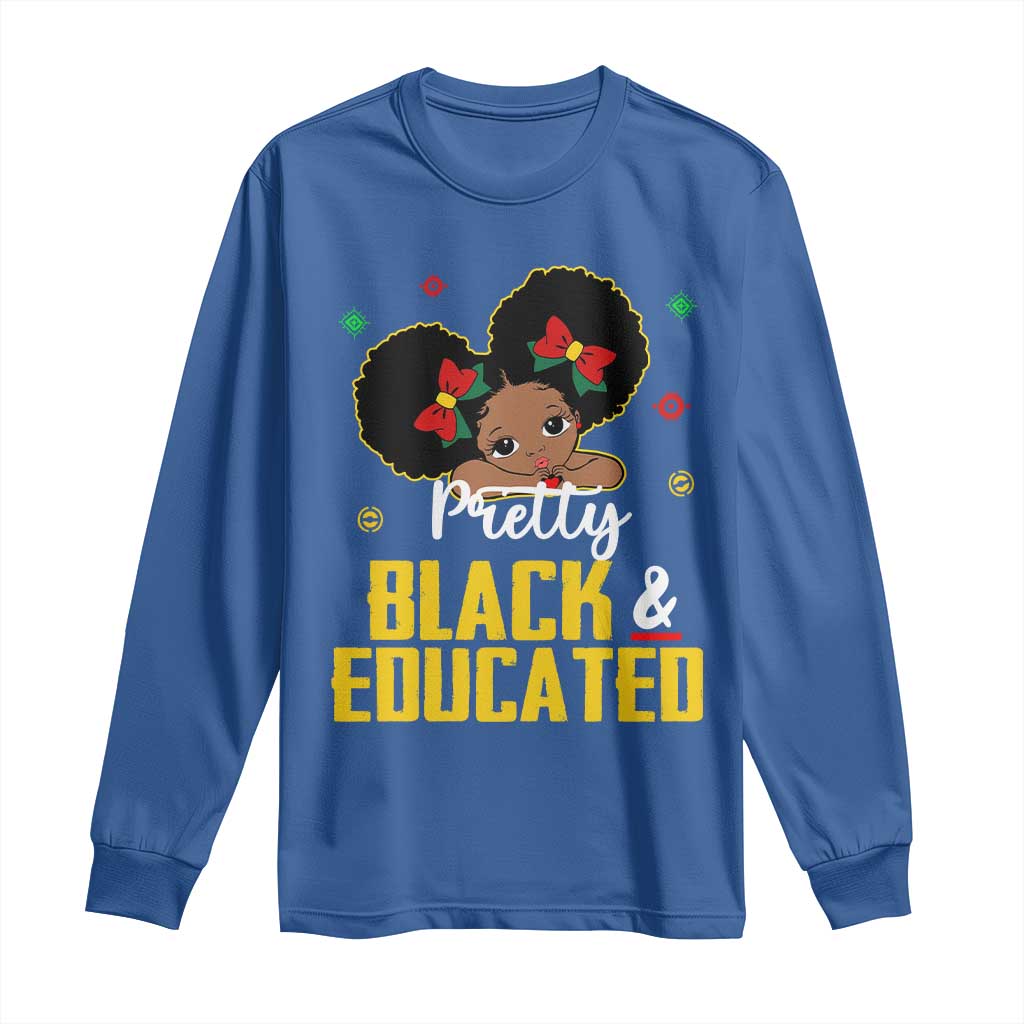 Black Pride Long Sleeve Shirt Pretty Black And Educated I Am The Strong African Queen Girl