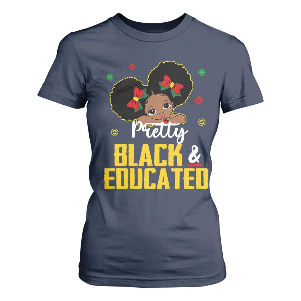 Black Pride T Shirt For Women Pretty Black And Educated I Am The Strong African Queen Girl
