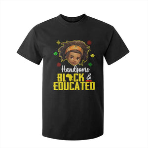 Black Pride T Shirt For Kid Handsome Black And Educated I Am The Strong African King Boy
