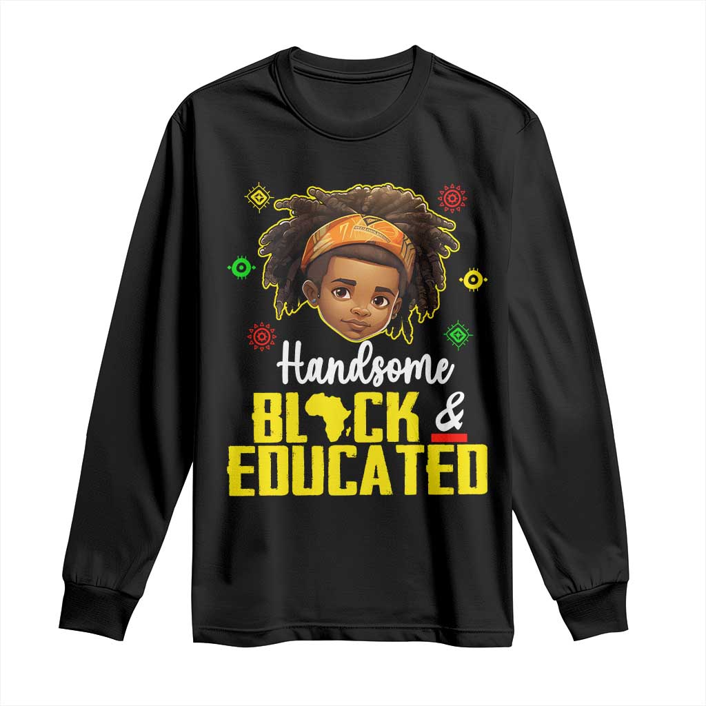 Black Pride Long Sleeve Shirt Handsome Black And Educated I Am The Strong African King Boy