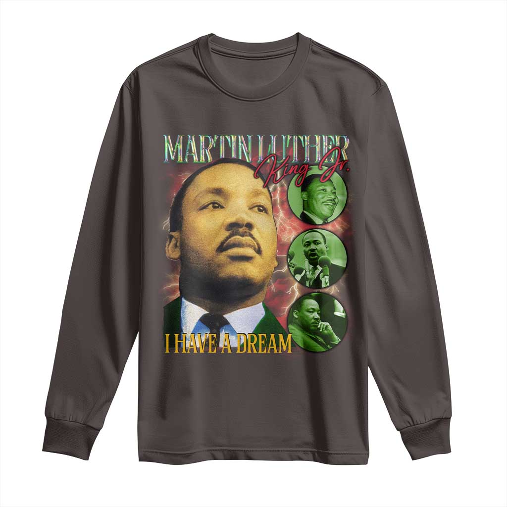 Martin Luther King Jr Long Sleeve Shirt I Have A Dream Black History MLK Day