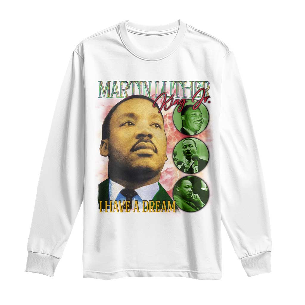 Martin Luther King Jr Long Sleeve Shirt I Have A Dream Black History MLK Day