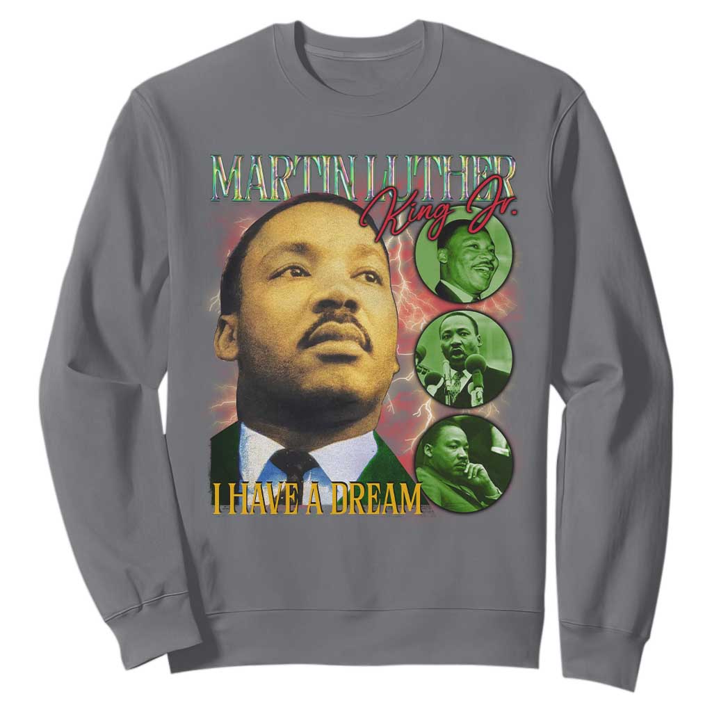 Martin Luther King Jr Sweatshirt I Have A Dream Black History MLK Day
