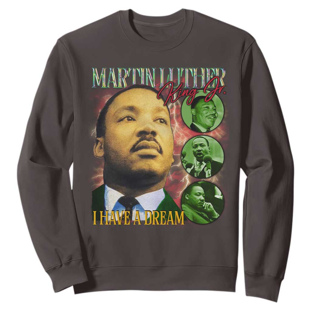 Martin Luther King Jr Sweatshirt I Have A Dream Black History MLK Day