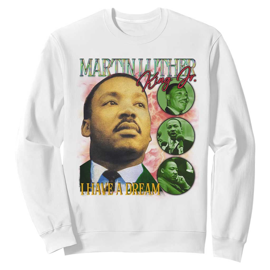 Martin Luther King Jr Sweatshirt I Have A Dream Black History MLK Day