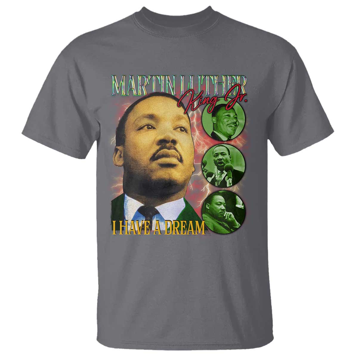 Martin Luther King Jr T Shirt I Have A Dream Black History MLK Day