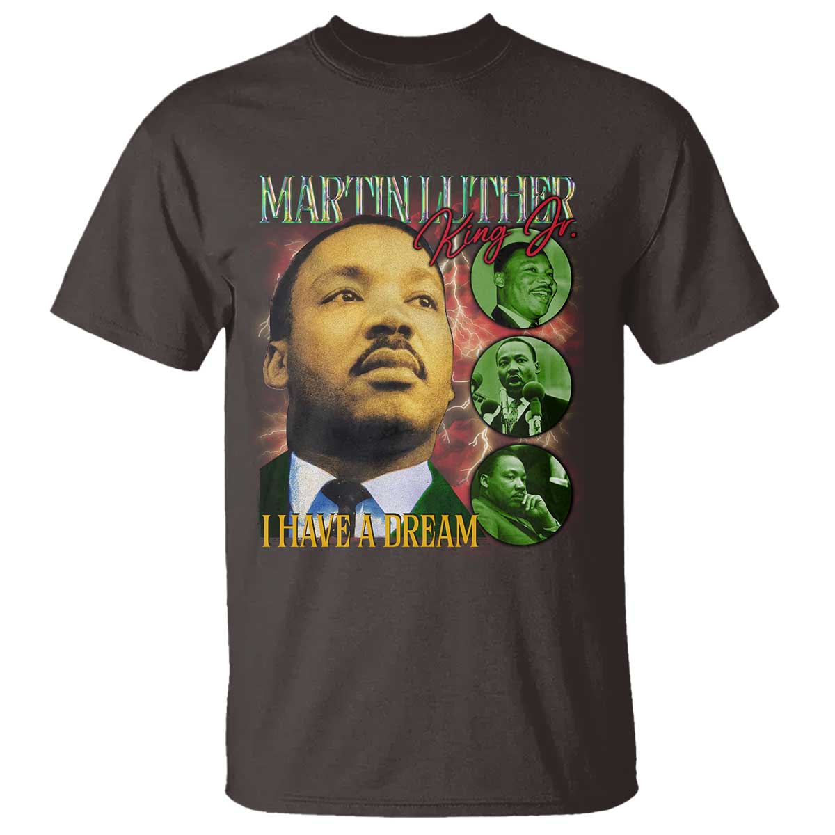Martin Luther King Jr T Shirt I Have A Dream Black History MLK Day