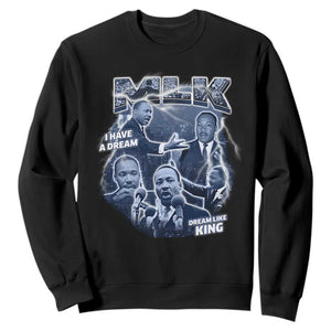 Martin Luther King Jr Sweatshirt I Have A Dream Like King Black History MLK Day