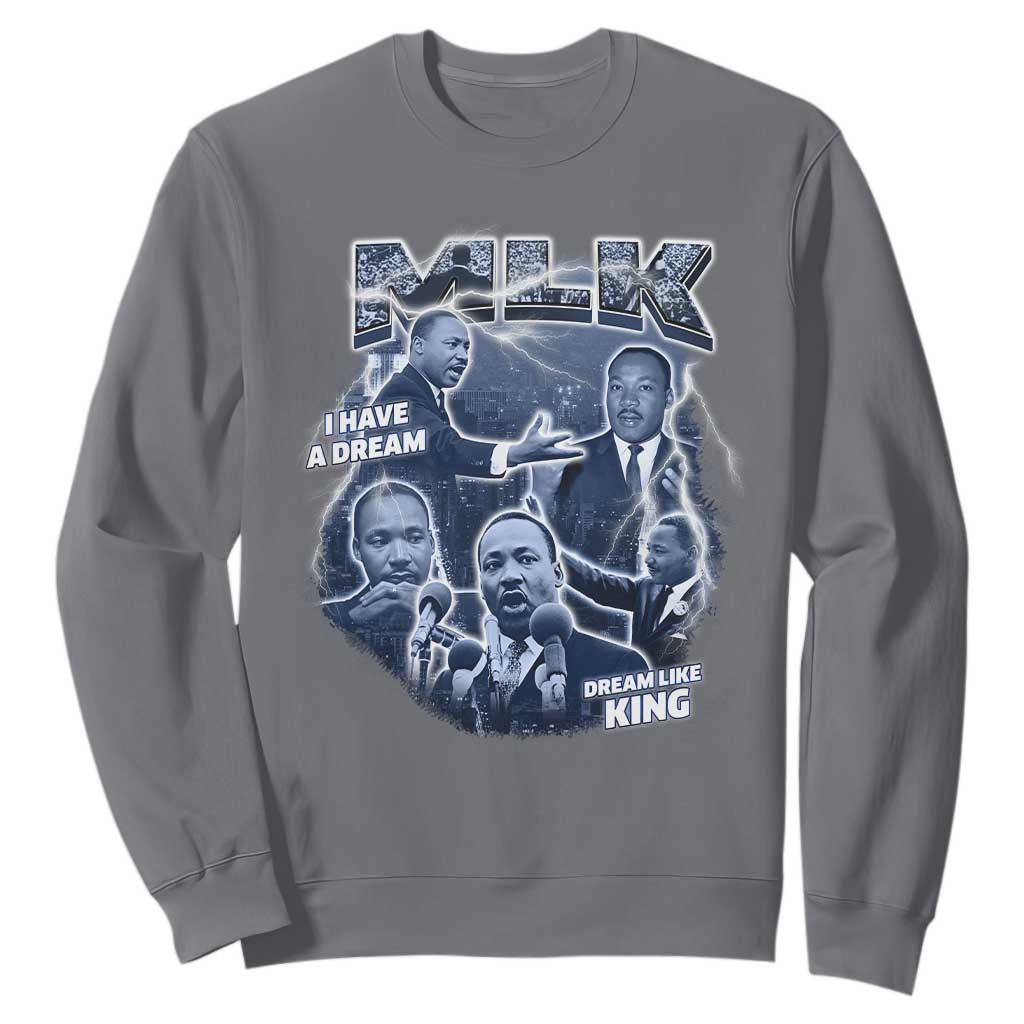 Martin Luther King Jr Sweatshirt I Have A Dream Like King Black History MLK Day