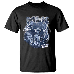 Martin Luther King Jr T Shirt I Have A Dream Like King Black History MLK Day