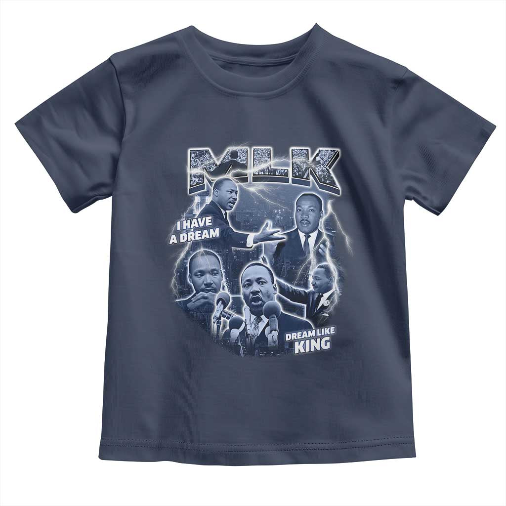 Martin Luther King Jr Toddler T Shirt I Have A Dream Like King Black History MLK Day