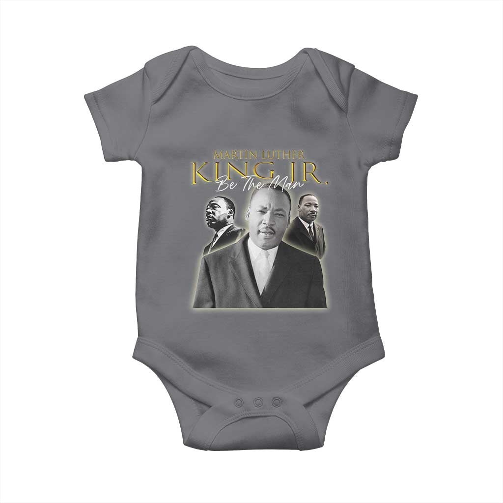 Martin Luther King Jr Baby Onesie Be The Man Black History MLK Day