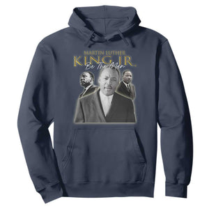 Martin Luther King Jr Hoodie Be The Man Black History MLK Day