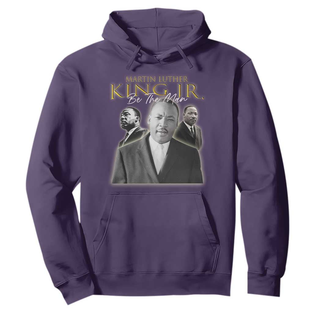Martin Luther King Jr Hoodie Be The Man Black History MLK Day