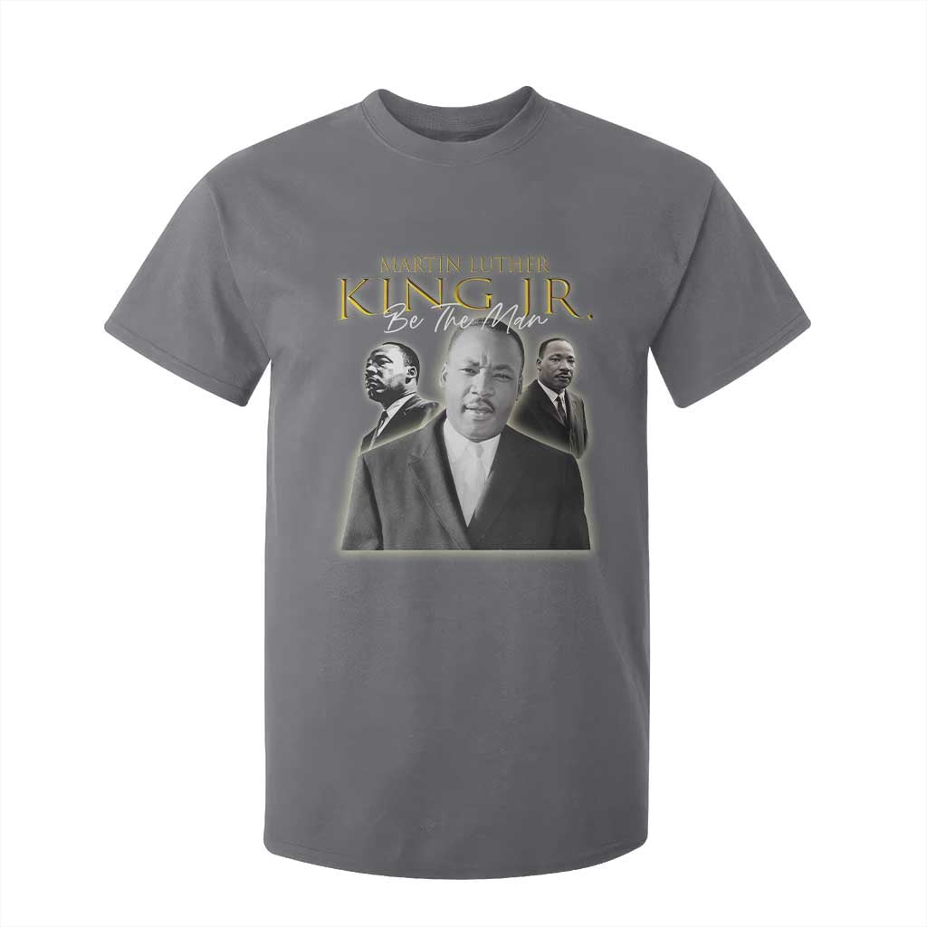 Martin Luther King Jr T Shirt For Kid Be The Man Black History MLK Day