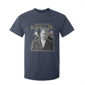 Martin Luther King Jr T Shirt For Kid Be The Man Black History MLK Day