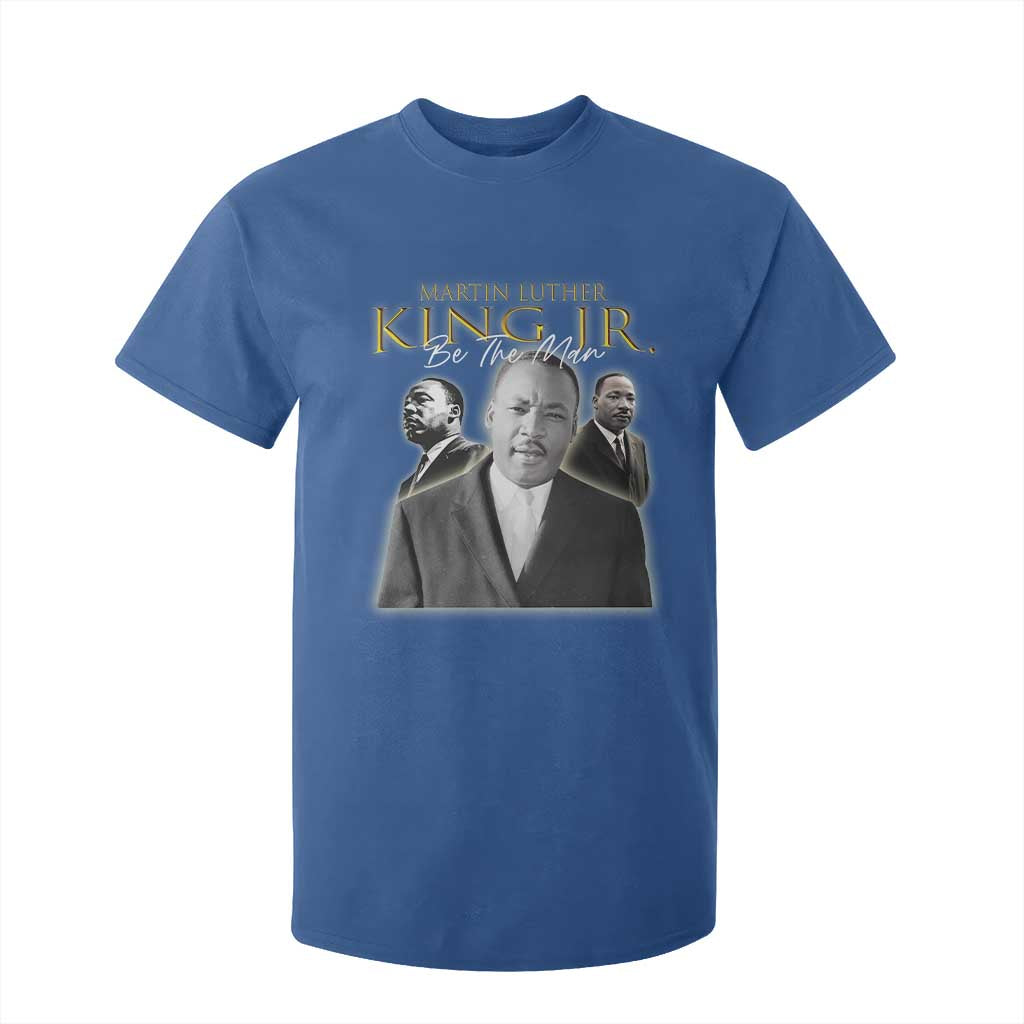 Martin Luther King Jr T Shirt For Kid Be The Man Black History MLK Day