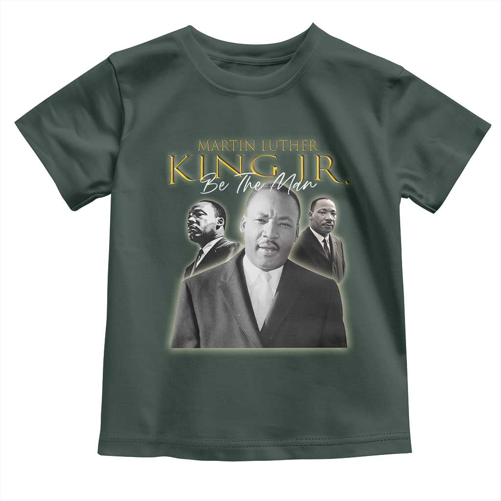 Martin Luther King Jr Toddler T Shirt Be The Man Black History MLK Day