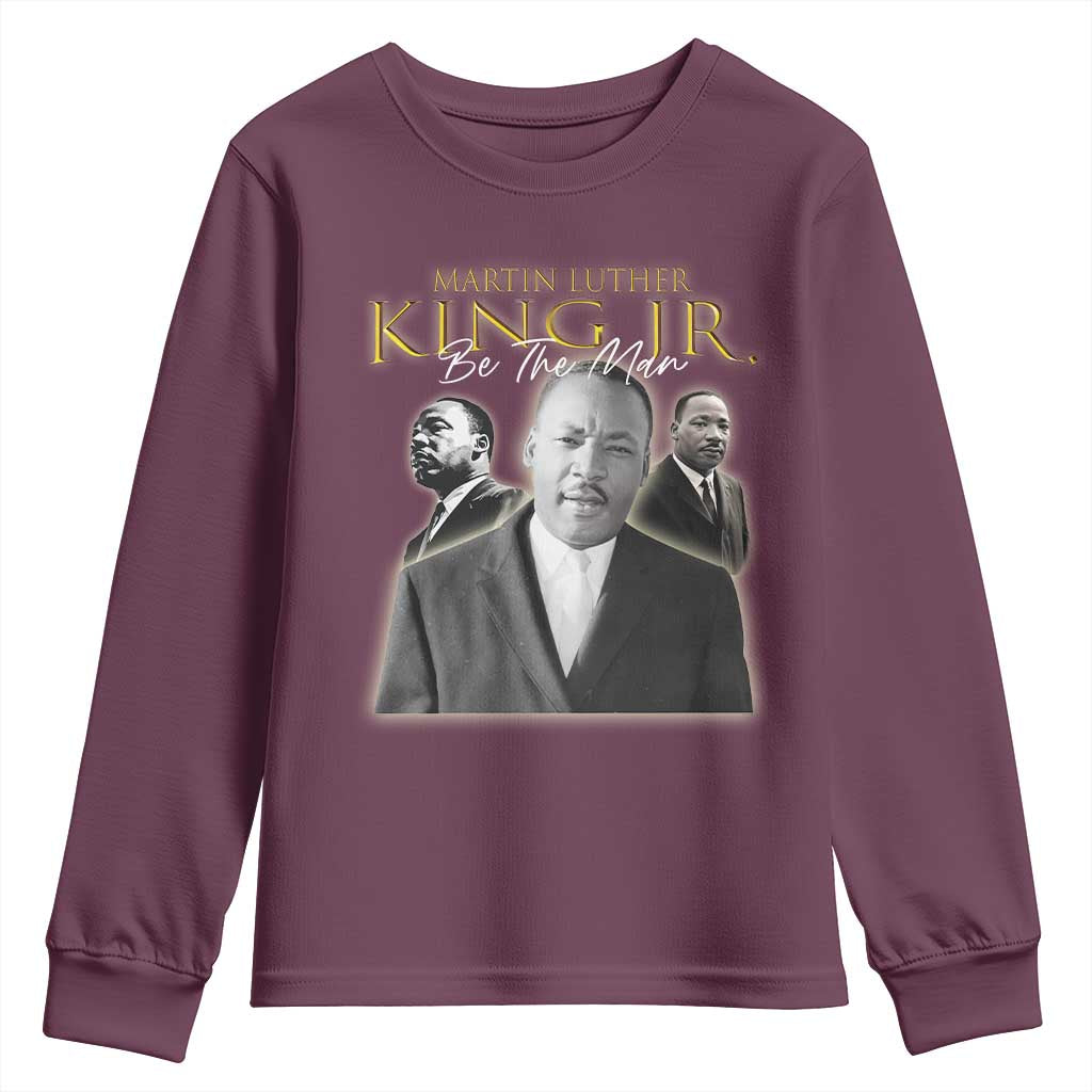 Martin Luther King Jr Youth Sweatshirt Be The Man Black History MLK Day