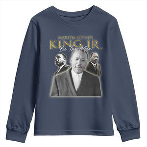 Martin Luther King Jr Youth Sweatshirt Be The Man Black History MLK Day