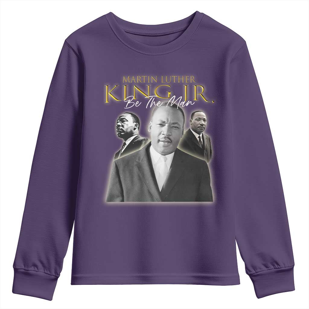 Martin Luther King Jr Youth Sweatshirt Be The Man Black History MLK Day