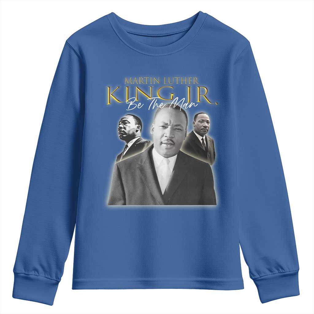 Martin Luther King Jr Youth Sweatshirt Be The Man Black History MLK Day